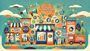 Effective Techniques to Promote Small Business