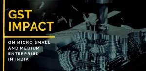 Impact of GST on SME’s in India