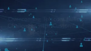 Major Challenges for Telecom Billing Companies
