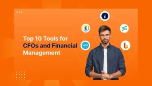 Top 10 Financial Management Tools for CFOs