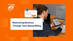 How Time-Based Billing Maximizes Revenue and Efficiency